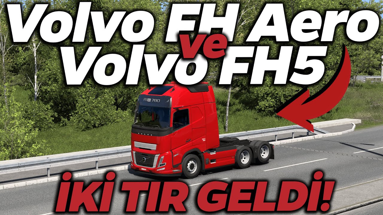 OYUNA Volvo FH Aero ve Volvo FH5 GELDİ! (2 Yeni Tır!) | Euro Truck Simulator 2