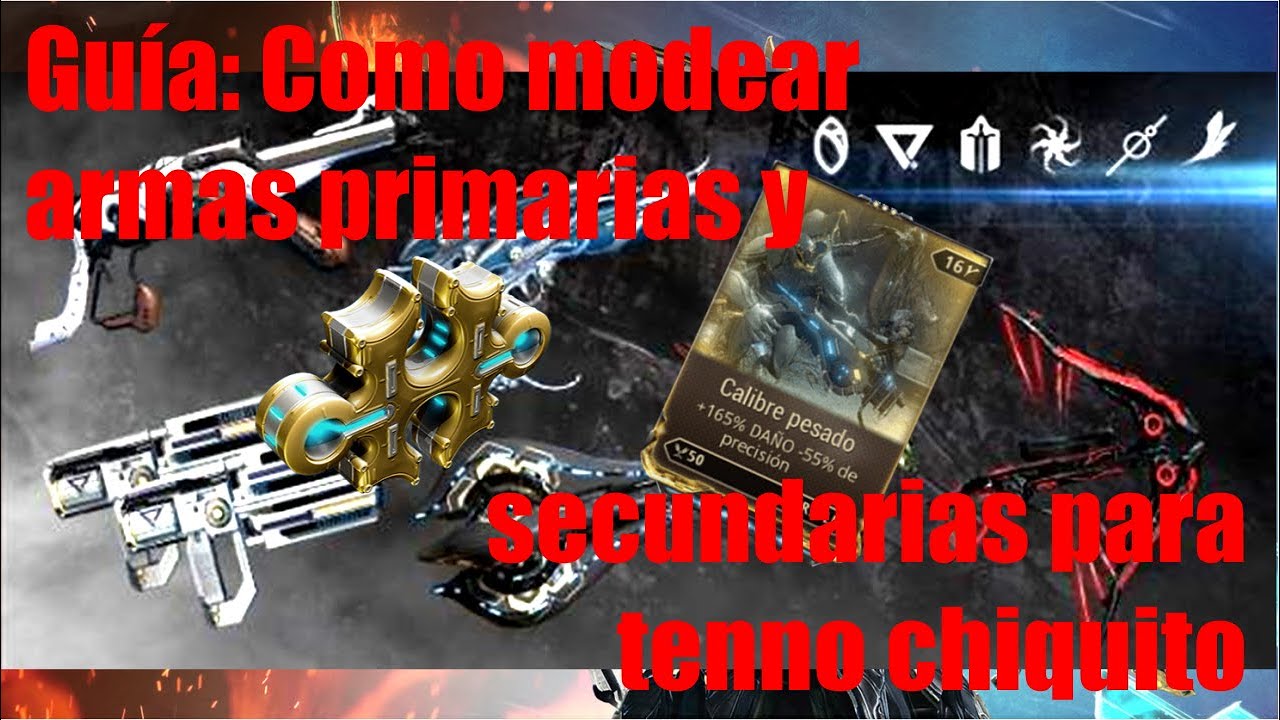 Guía: Modeo de armas primarias y secundarias para Tenno chiquitos