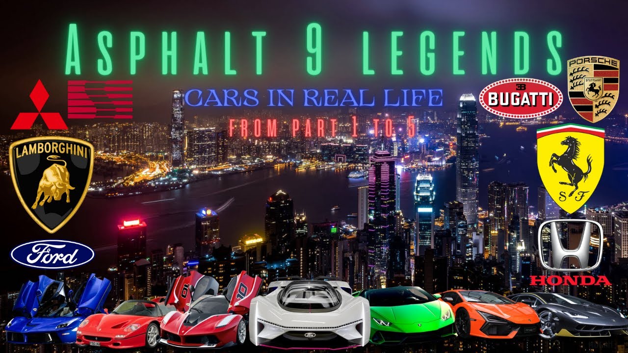 Asphalt 9 Legends Cars In Real Life (1,2,3,4,5) Compilation