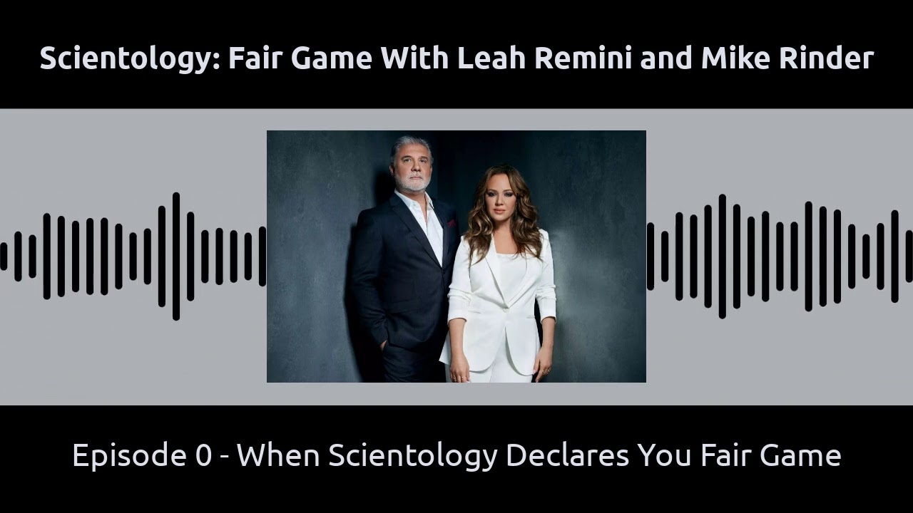 Scientology Fair Game Podcast With Leah Remini and Mike Rinder | Episode #0