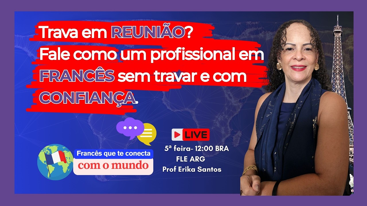 Trava no Francês em REUNIÃO? Fale como um profissional sem travar e com CONFIANÇA. #aprenderfrances