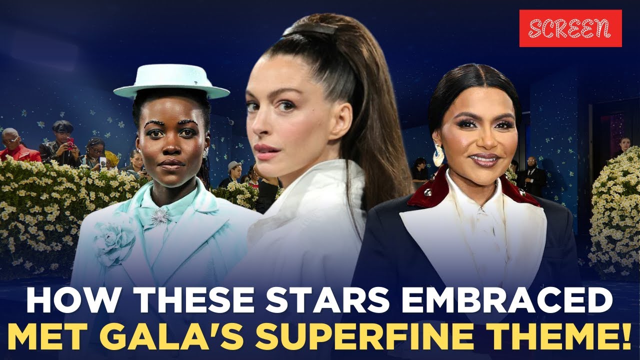 Met Gala 2025 Highlights: Anne Hathaway, Lupita Nyong'o & More Shine at 'Superfine'! | Screen