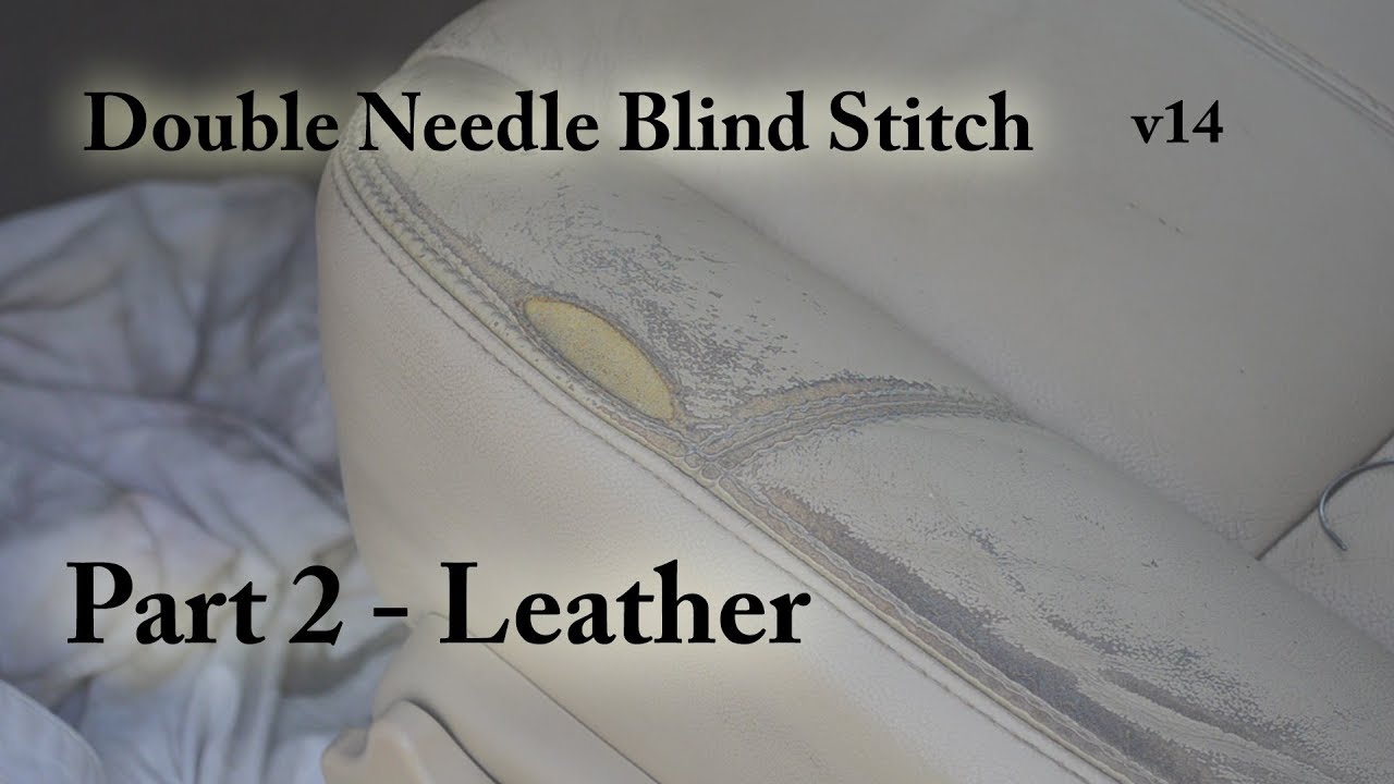 Double Needle Blind Stitch  Part 2 - Leather  v14