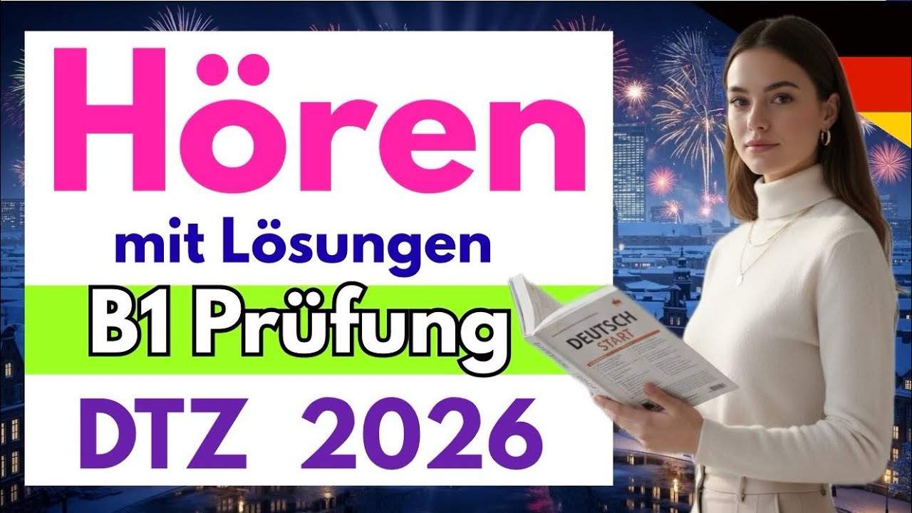 B1 Hören | Prüfung DTZ 2026 | Übung mit Lösungen | Teil 1-4 | Deutsch Test für Zuwanderer