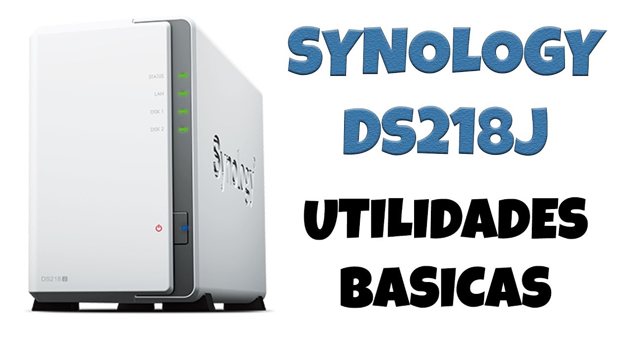 NAS Synology DS218J Utilidades Básica