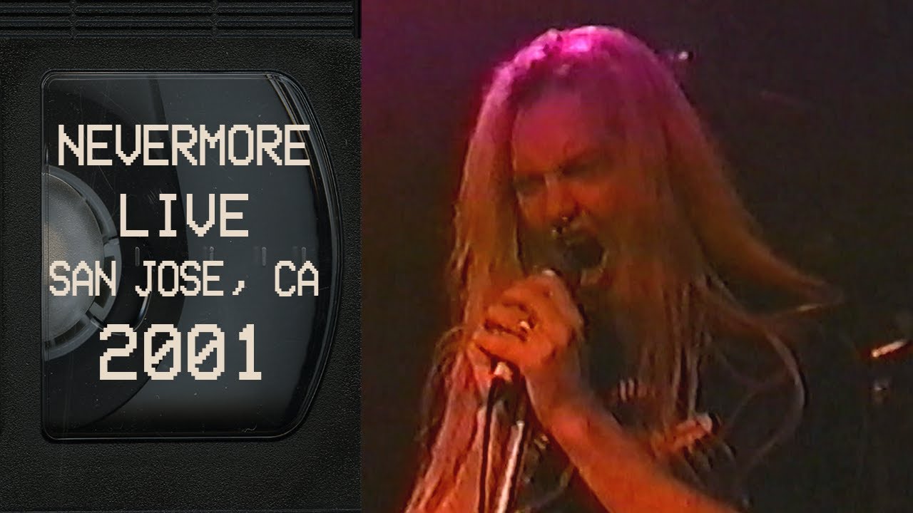 Nevermore Live in San Jose CA May 20 2001 FULL CONCERT