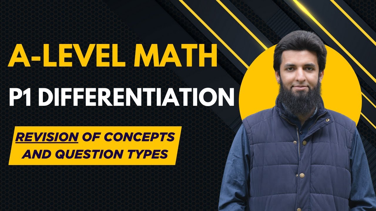 P1 Differentiation | Revision of all Concepts & the Different Types of Questions | A-level Math 9709
