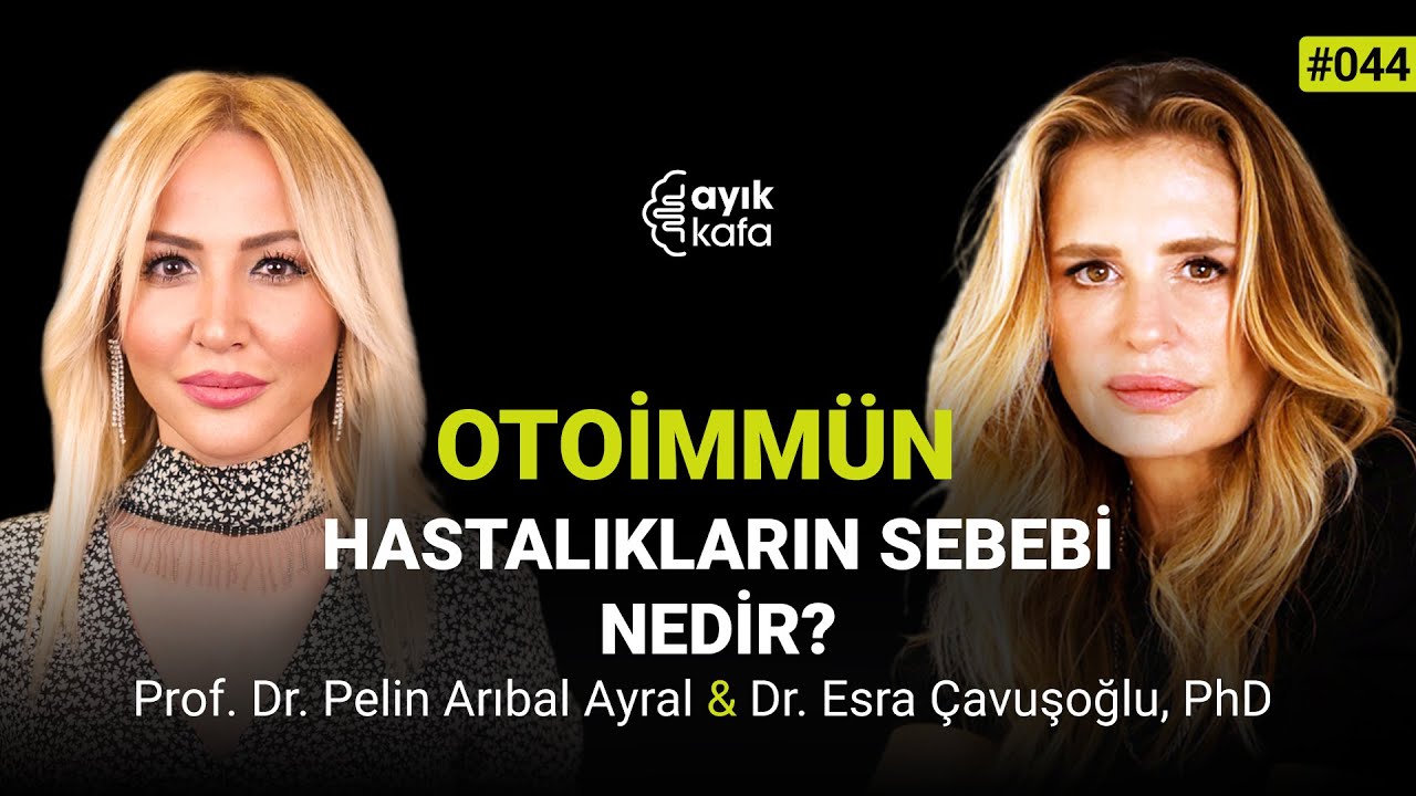 OTOİMMÜN HASTALIKLARIN SEBEBİ NEDİR? | 044 PROF. DR. PELİN ARIBAL AYRAL