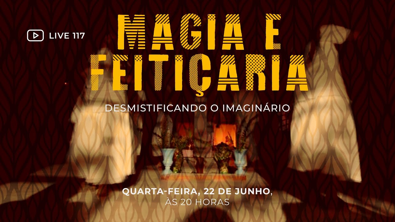 117 [LIVE]  Magia e feitiçaria: desmistificando o imaginário, com Robson Pinheiro