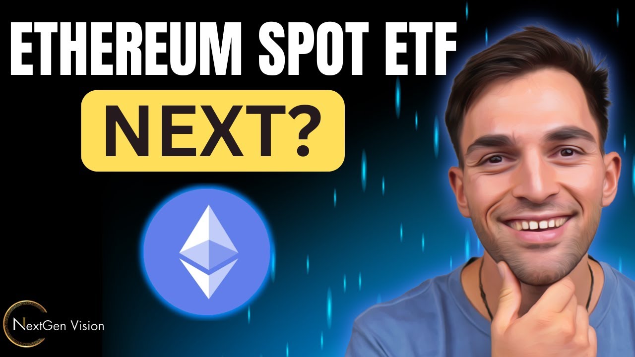 Ethereum Spot ETF's: What's Next?