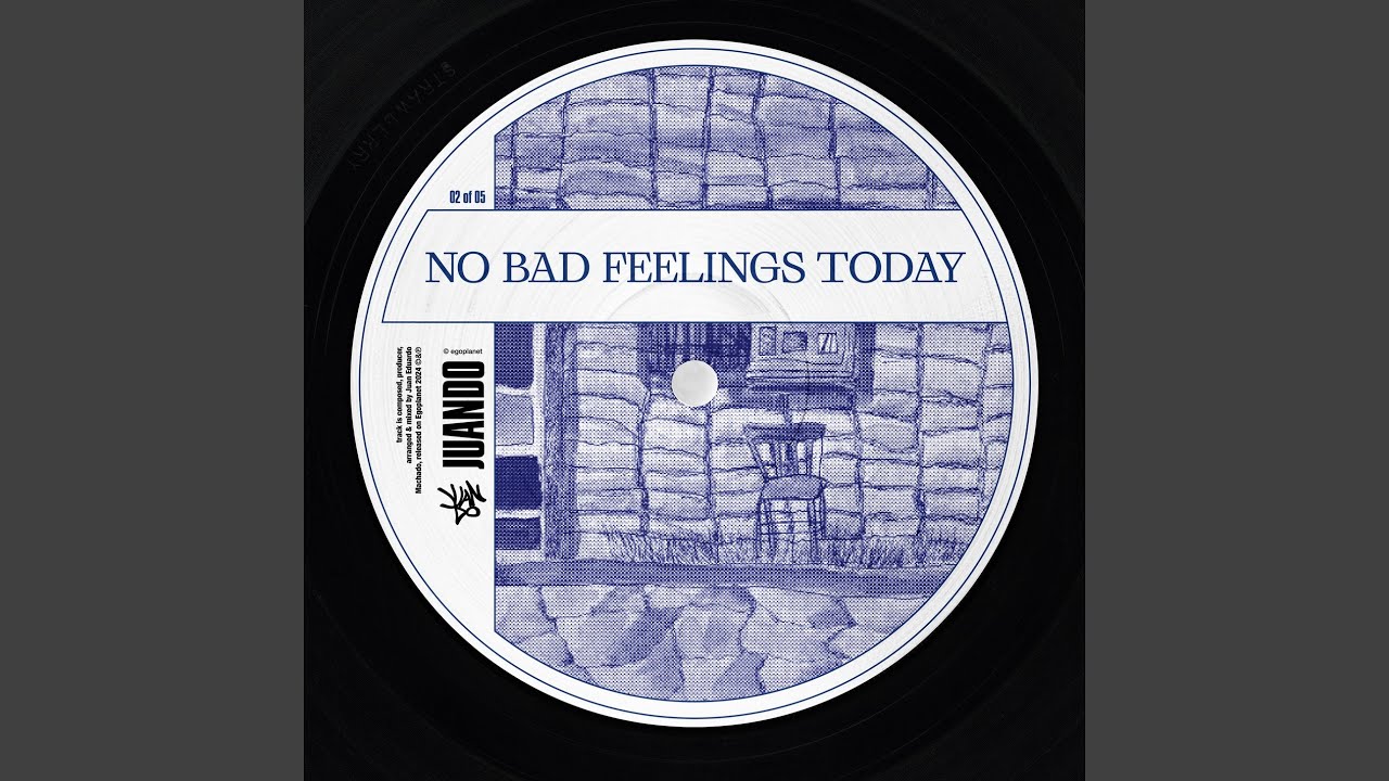 No Bad Feelings Today