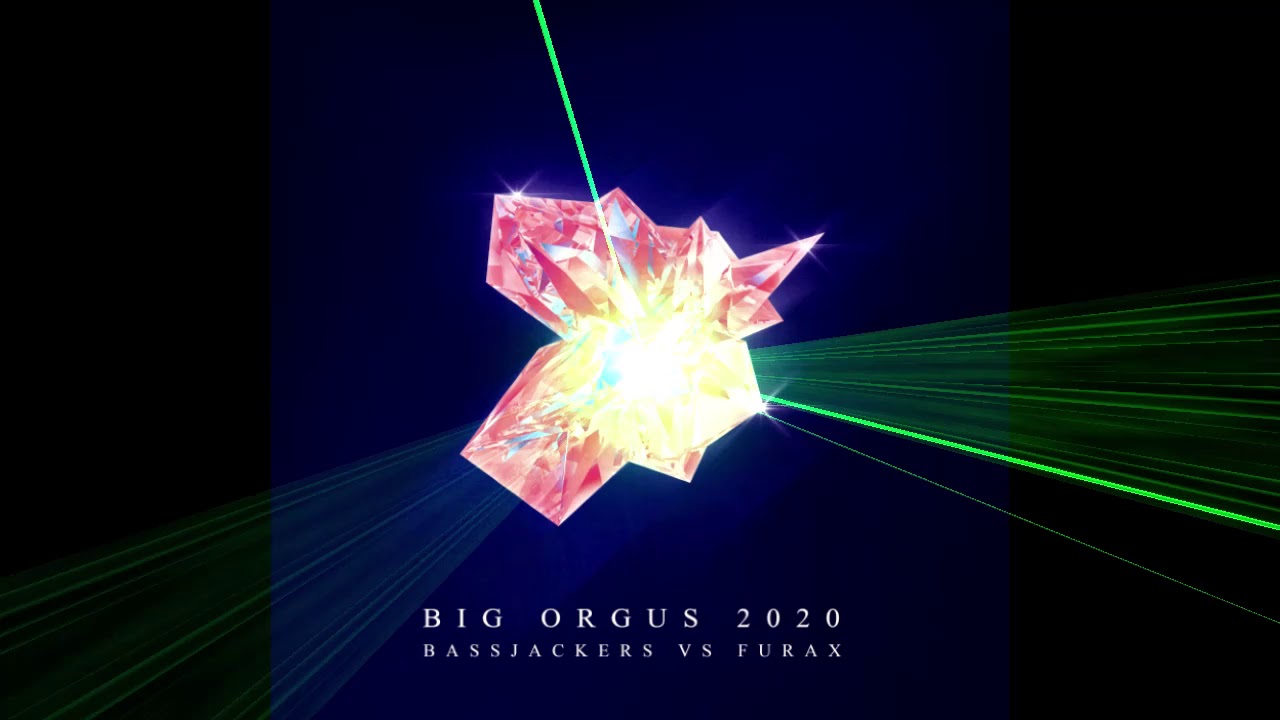 Bassjackers vs Furax - BIG ORGUS 2020