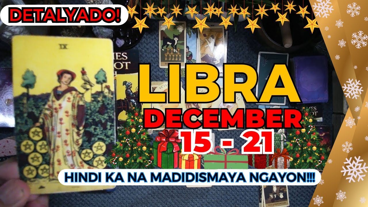 LIBRA Ikaw Naman Ngayon! MAKUKUHA MO NA! Pera, Future, Independence! DEC. 15 - 21