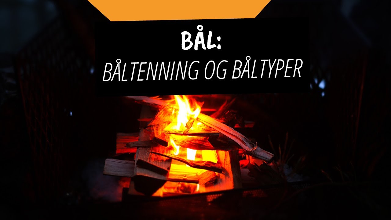 Båltenning og båltyper