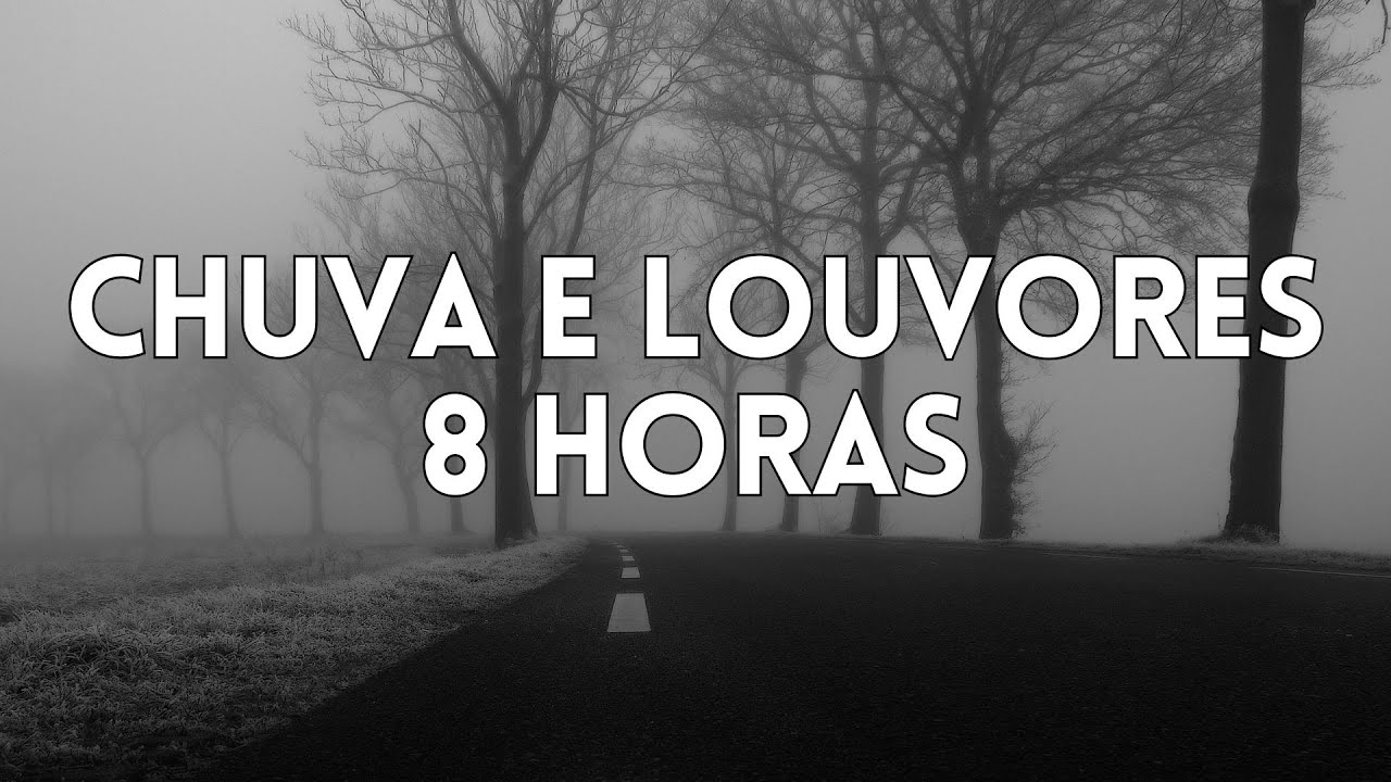 8 Horas Louvores e Hinos Com Chuva e Piano Instrumental - Orar, Dormir, Acalmar, Relaxar, Estudar