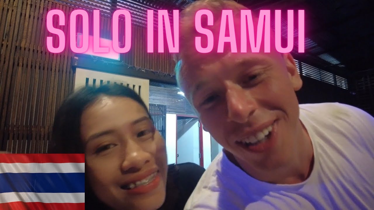 Koh Samui Nightlife: Going Out Solo! (Turned Out To Be A Crazy Night)