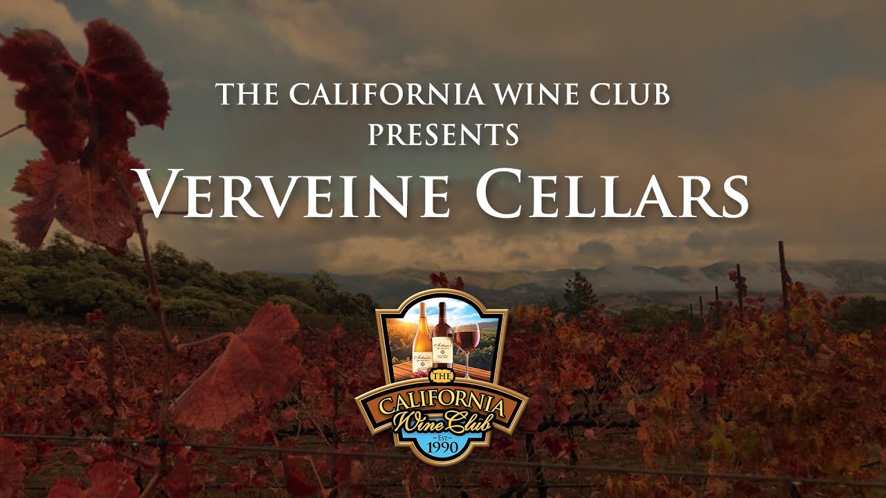 Verveine Cellars: Another Discovery from The California Wine Club