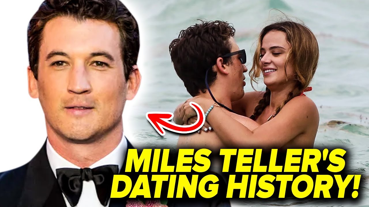 Miles Teller's INSANE Dating History!