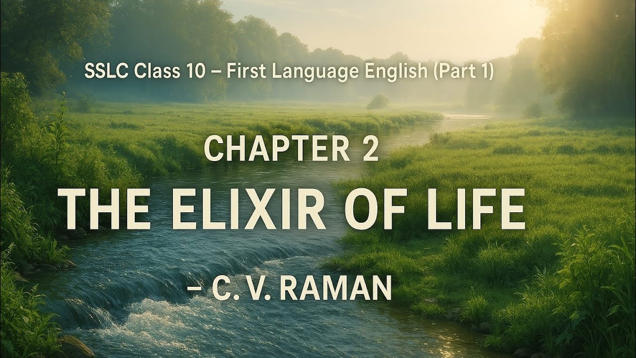  Chapter 2 – The Elixir of Life | SSLC Class 10 First Language English Part 1 Explained
