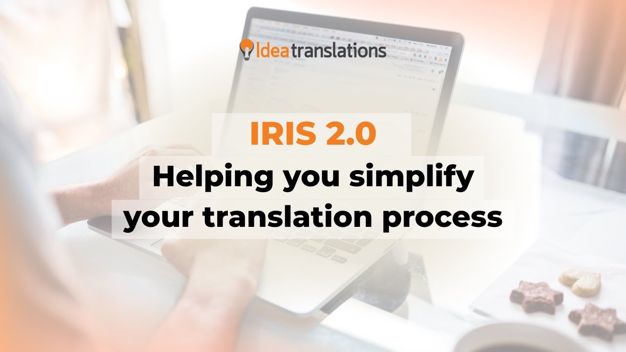 IRIS 2.0 Updates - Helping you simplify your translation process