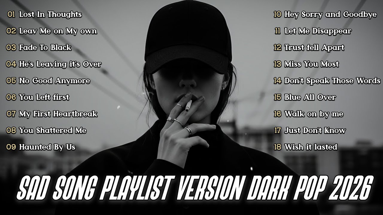Lost in thought | Best Sad love songs playlist 2026 | Versions Dark Pop 2026