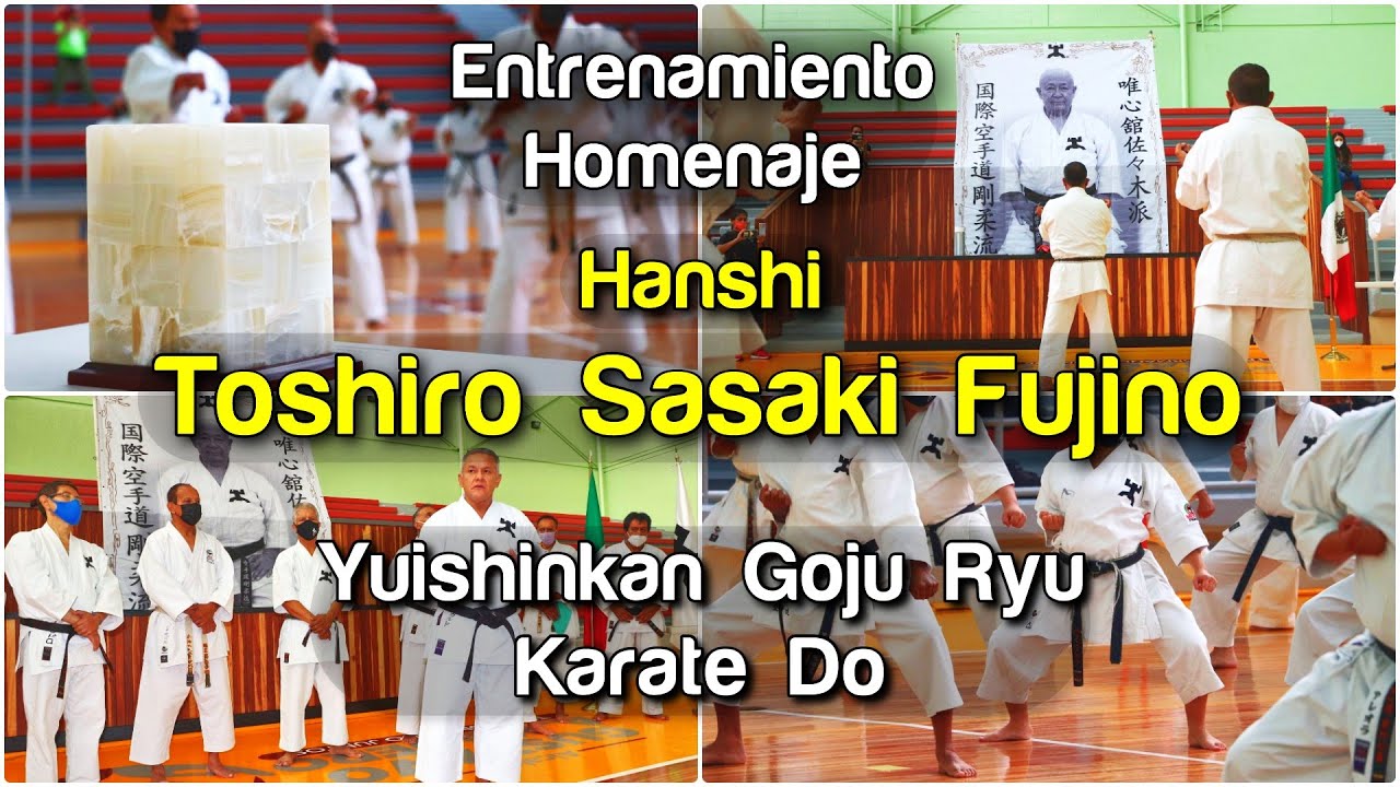 Homenaje a Hanshi Toshiro Sasaki Fujino - Yuishinkan Goju Ryu Karate Do