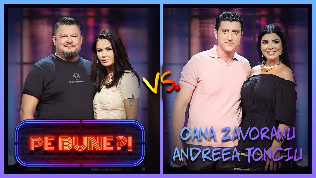 Oana Zăvoranu vs Andreea Tonciu // Pe Bune?! - S7E04