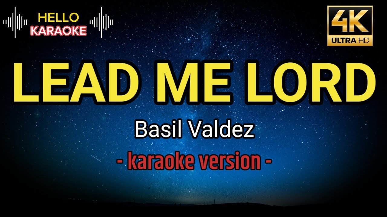 Lead Me Lord - Basil Valdez (karaoke version)