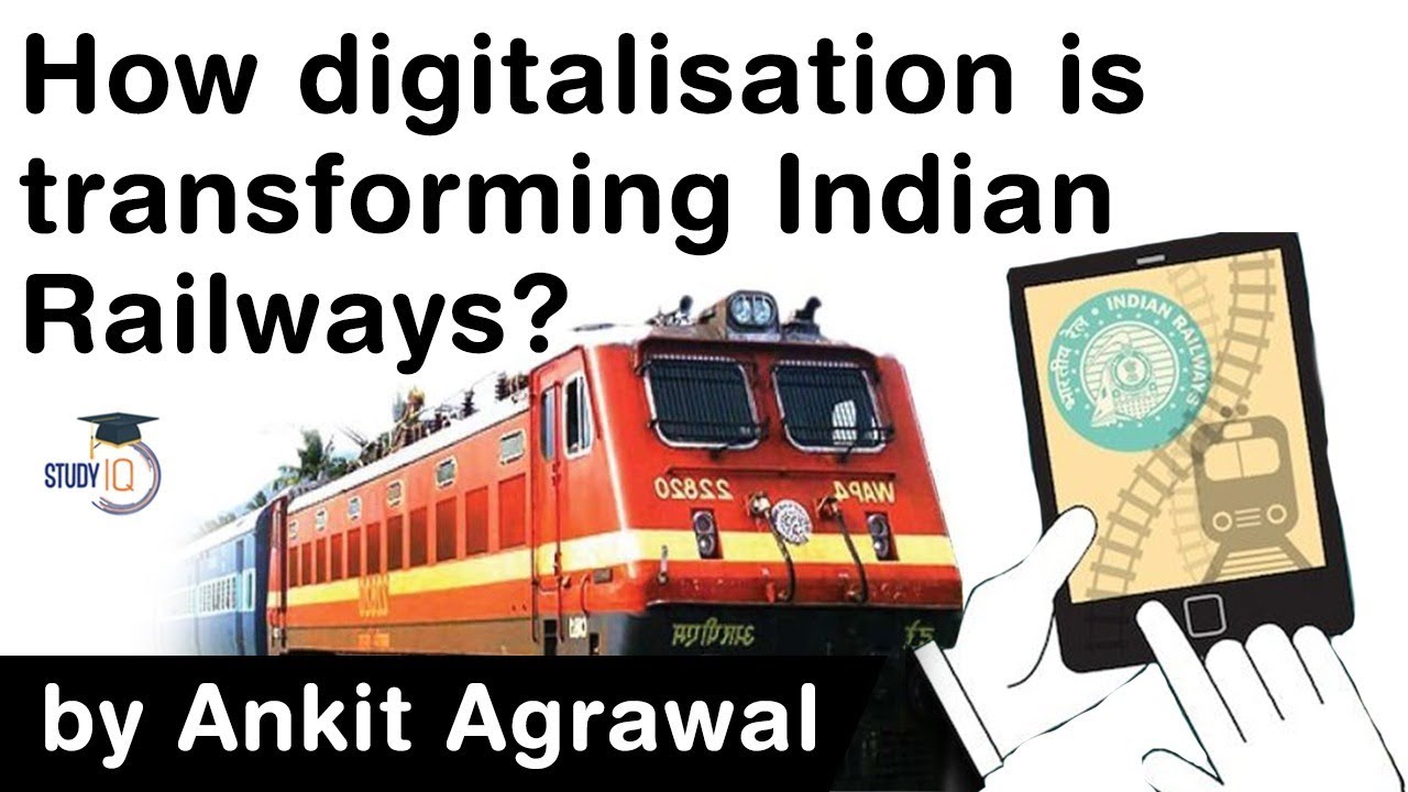 Indian Railways Digitalisation - How digital services are transforming Indian Railways? #UPSC #IAS