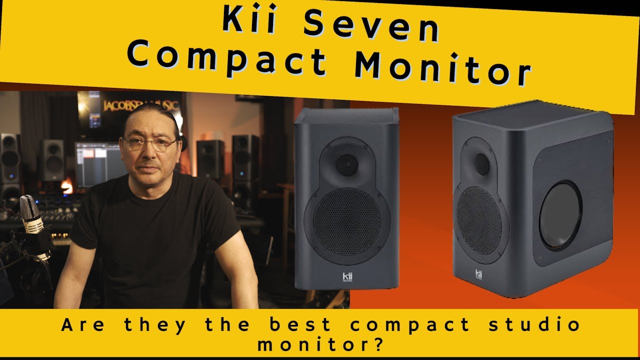 Kii Seven Studio Monitor Review | High-End Compact Speakers with Stunning Imaging!
