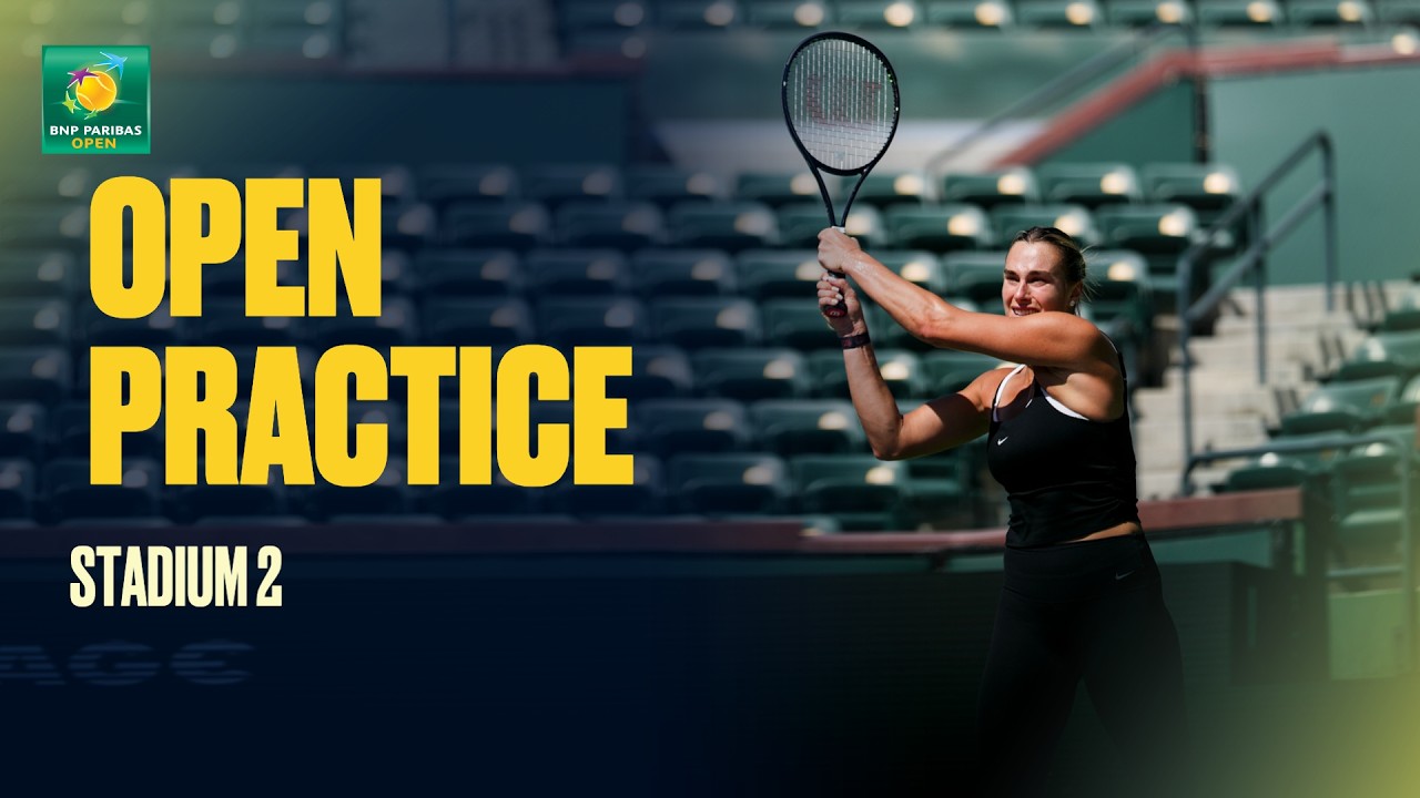 LIVE: Open Practice on Stadium 2 | BNP Paribas Open 2026 | 03.02.26