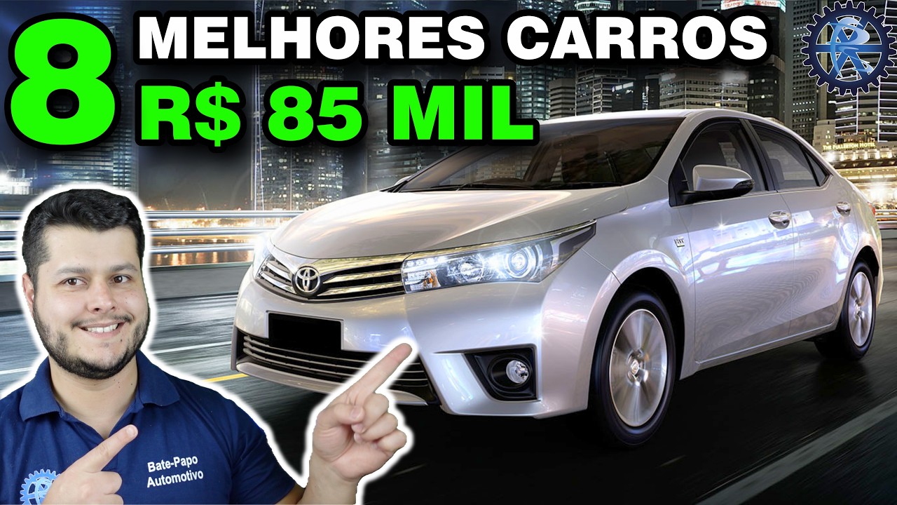 8 MELHORES CARROS até 85 MIL REAIS para COMPRAR