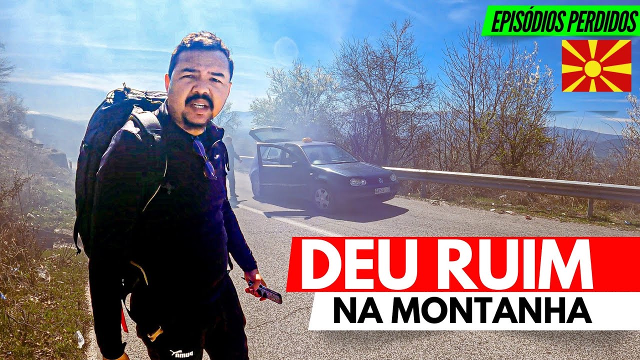 O DIA que O CARRO QUEBROU subindo a MONTANHA na MACEDÔNIA do NORTE #ep87 🇲🇰