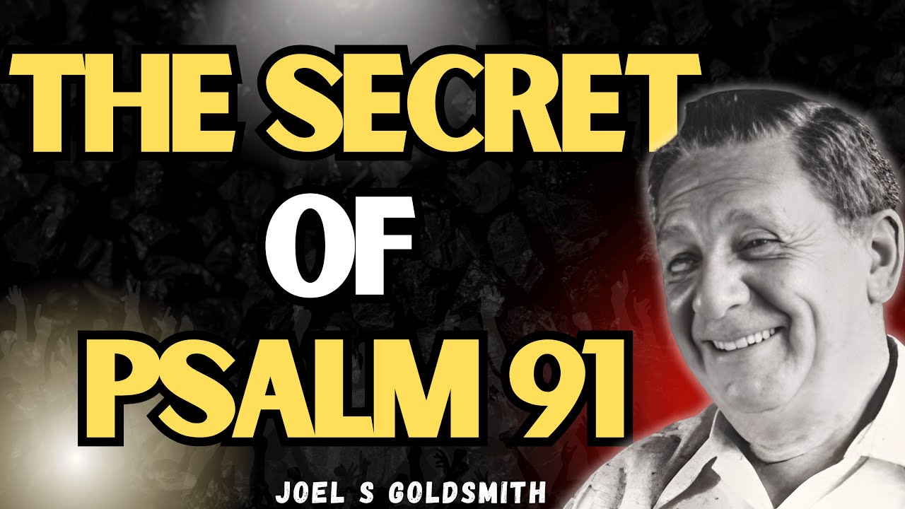Psalm 91 Isn’t a Protection Prayer—It’s a State of Consciousness (Joel S Goldsmith)