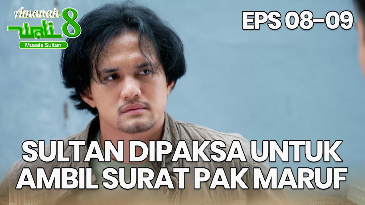 Sultan Dipaksa Sunar Untuk Merebut Surat Dari Pak Maruf - AMANAH WALI 8 | EPS 08-09 Part 1