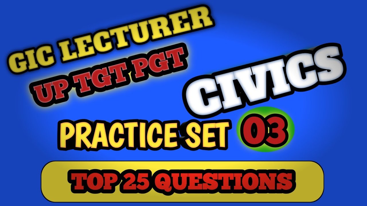 UP TGT PGT CIVICS Practice Set 03 | GIC LECTURER CIVICS Classes | Polity Top 25 Questions |