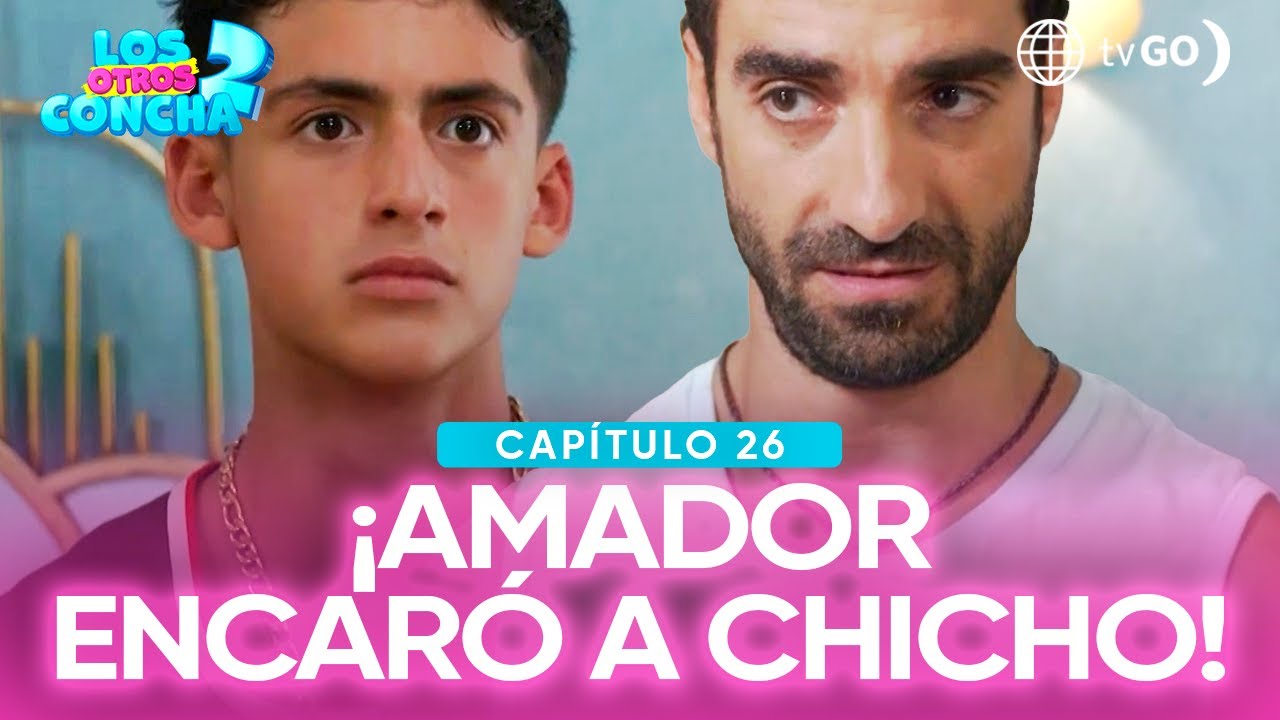 Los otros Concha 2: Amador acorraló a Chicho al ver su actitud sospechosa (Capítulo n°26)