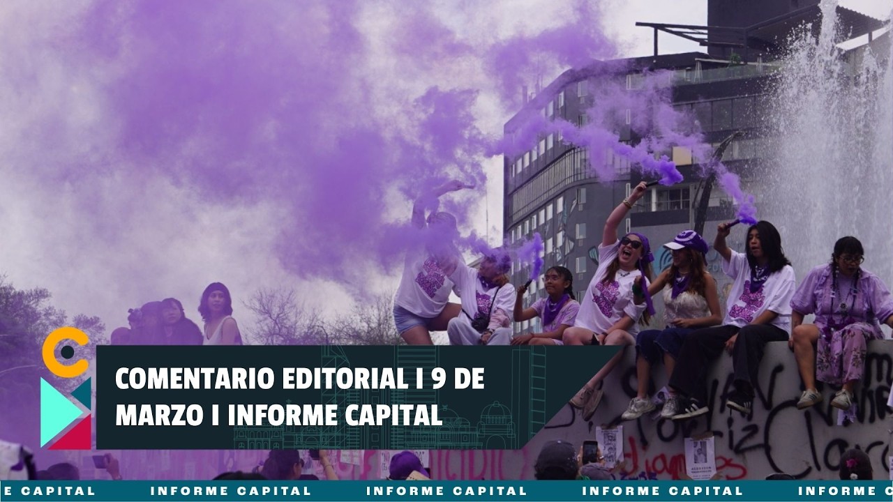 Comentario Editorial de Berenice Rodríguez del 9 de marzo I Informe Capital