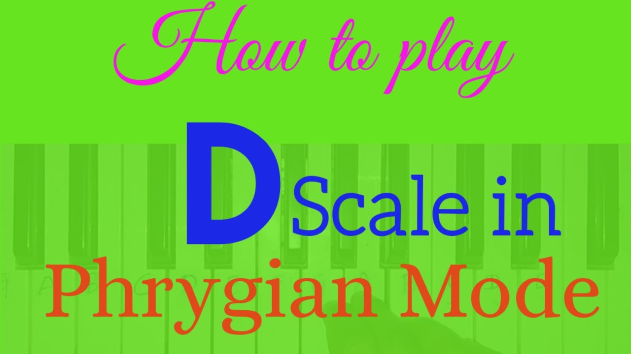 Phrygian Mode | D scale in Phrygian Mode | B flat scale  third Mode