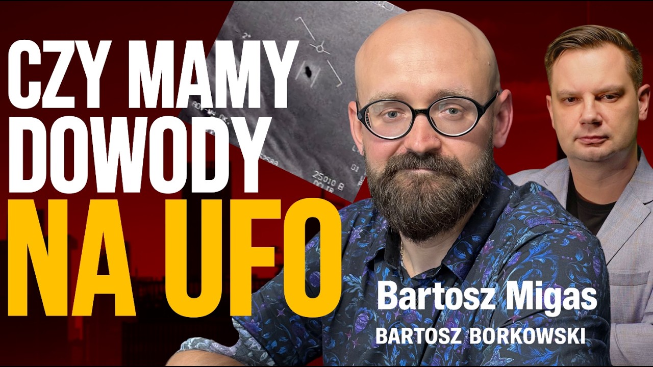 Poważna rozmowa o UFO - Bartosz Migas i Bartosz Borkowski