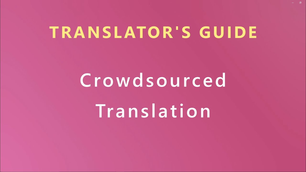 Translator's Guide: Crowdsource Translation