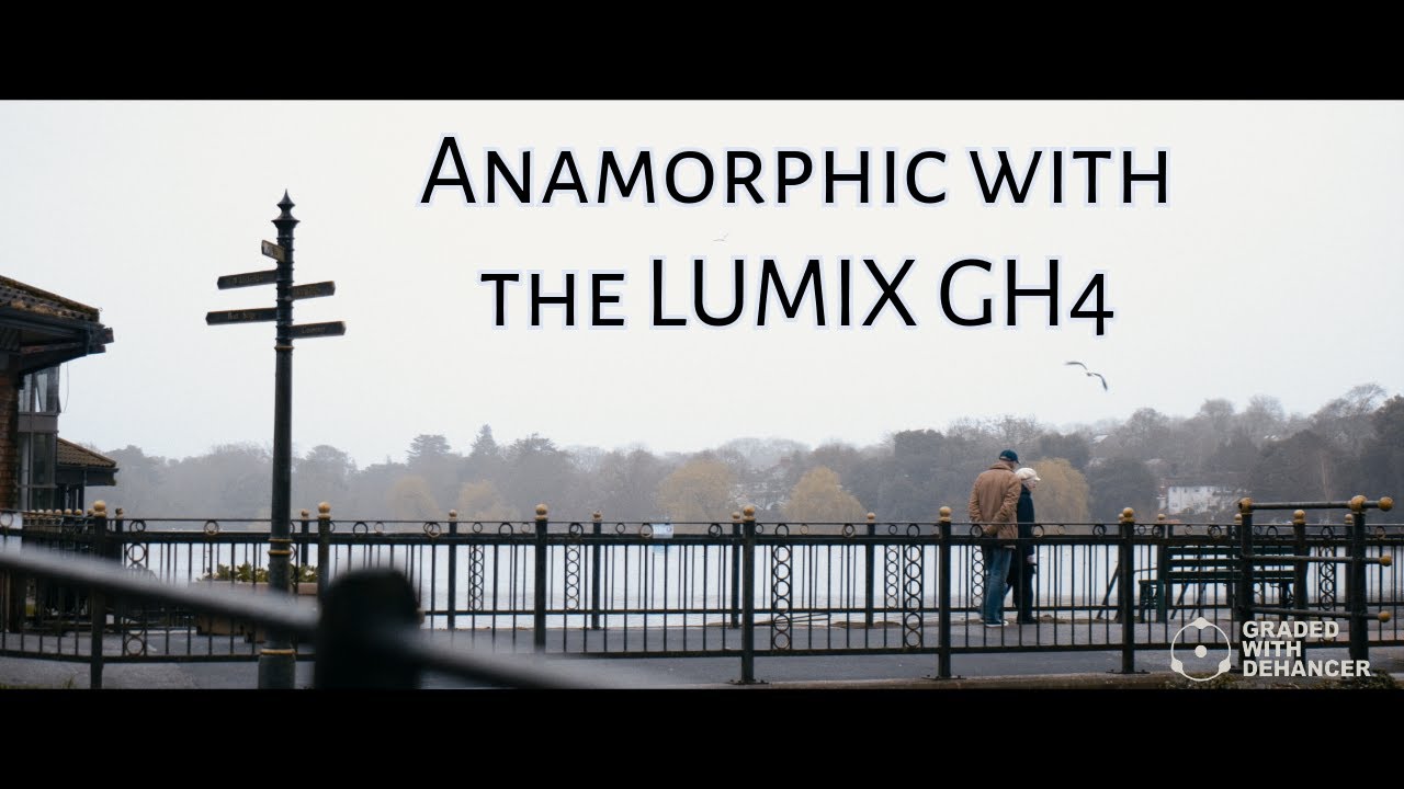 Unleash The Stunning Anamorphic Capabilities Of The Lumix Gh4