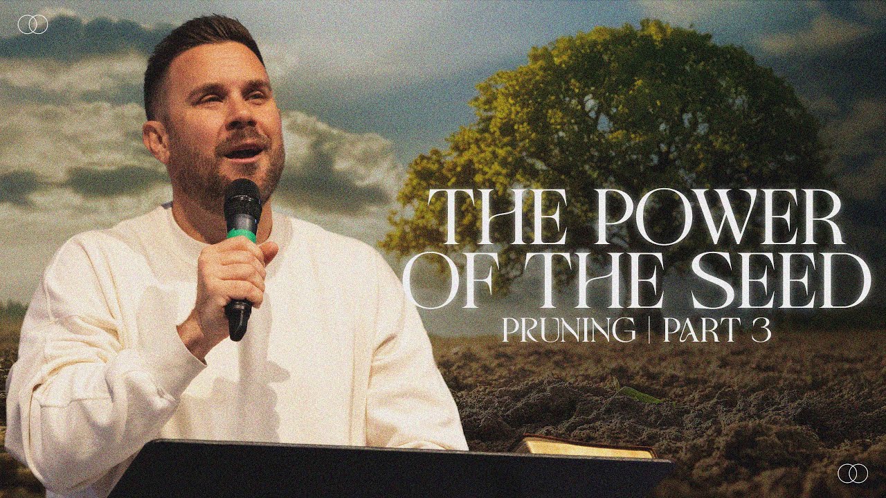 PRUNING | THE POWER OF THE SEED SERIES (PART 3) | CALEB BOOTH