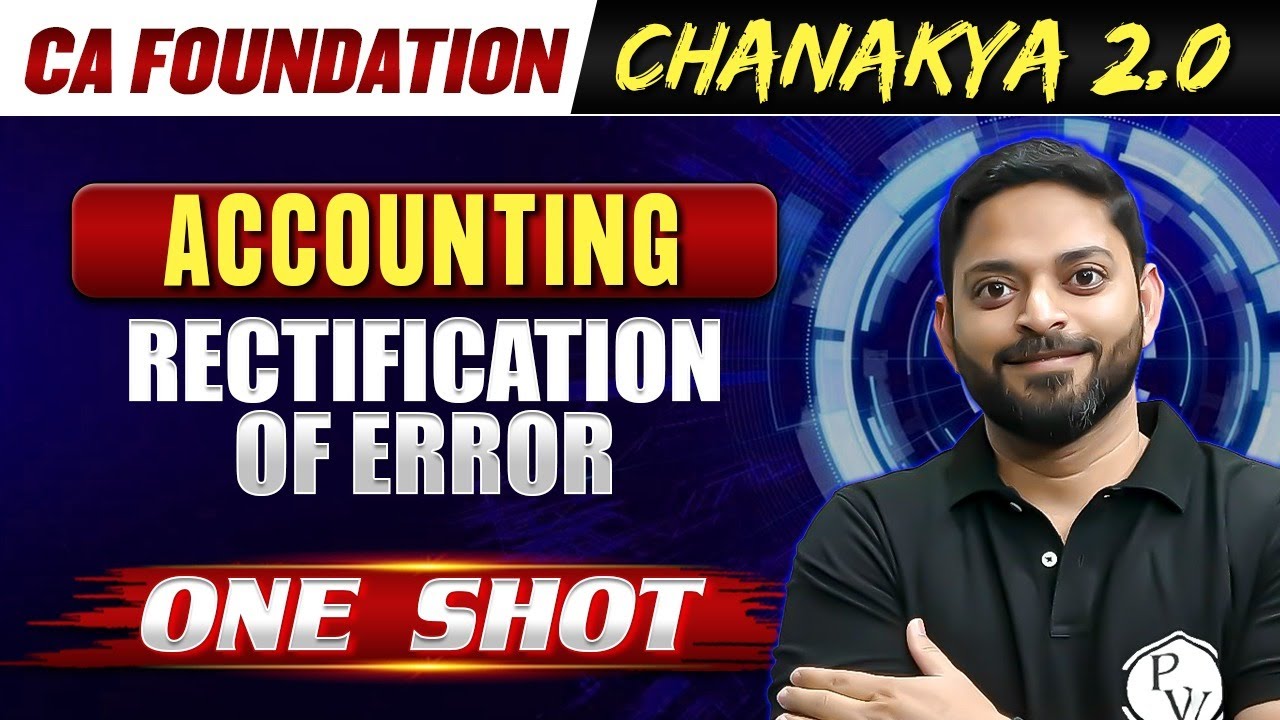 Accounts: Rectification Of Errors One Shot | CA Foundation Chanakya 2.0 Batch 🔥