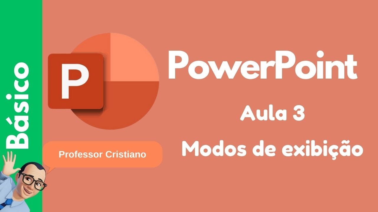 POWERPOINT - Modos de exibição | AULA 3