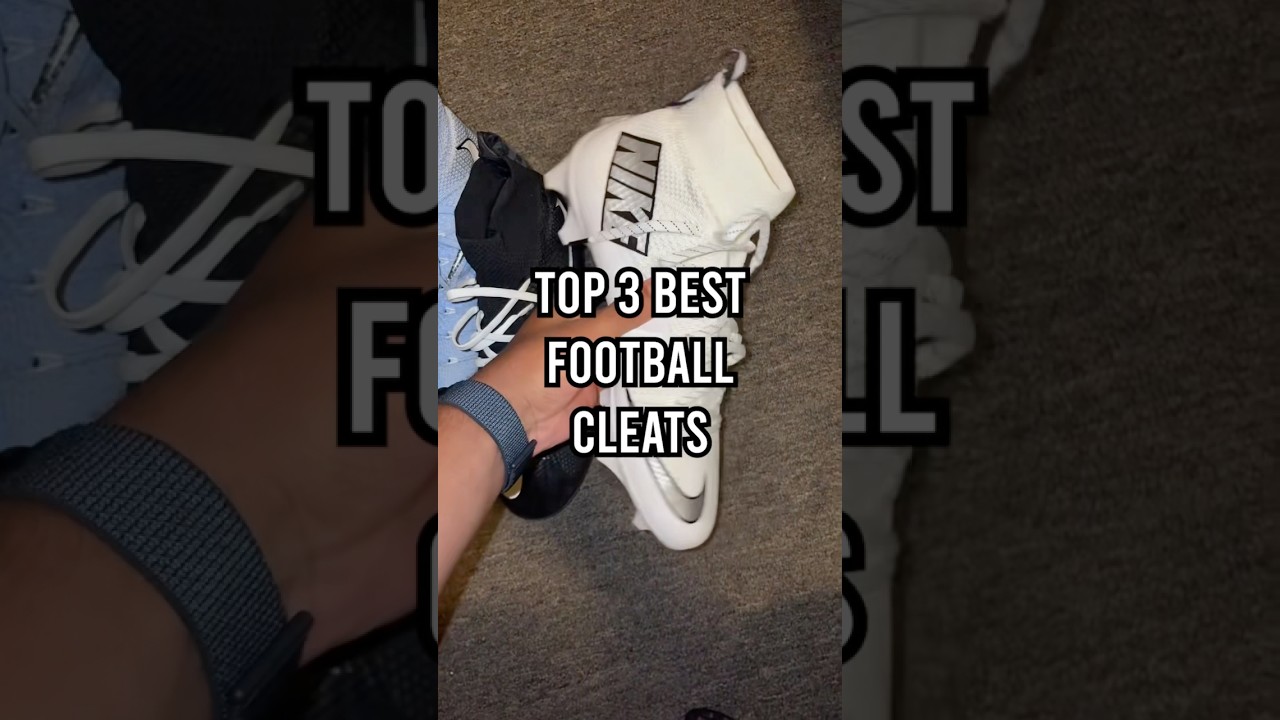 Top 3 BEST Cleats in Football!