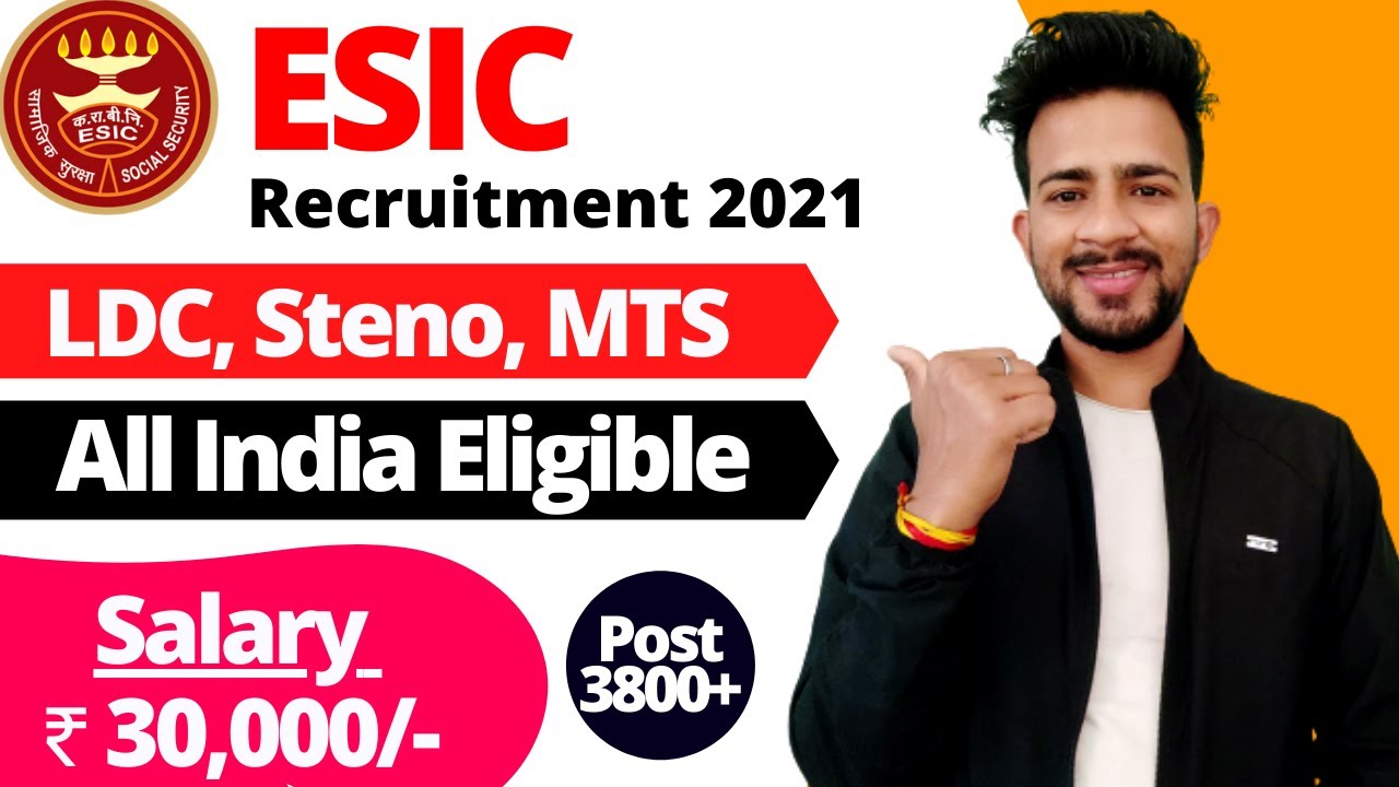 ESIC Recruitment 2021 | Salary ₹ 30,000/- | MTS Recruitment 2021 | Freshers Eligible | ESIC UDC 2021