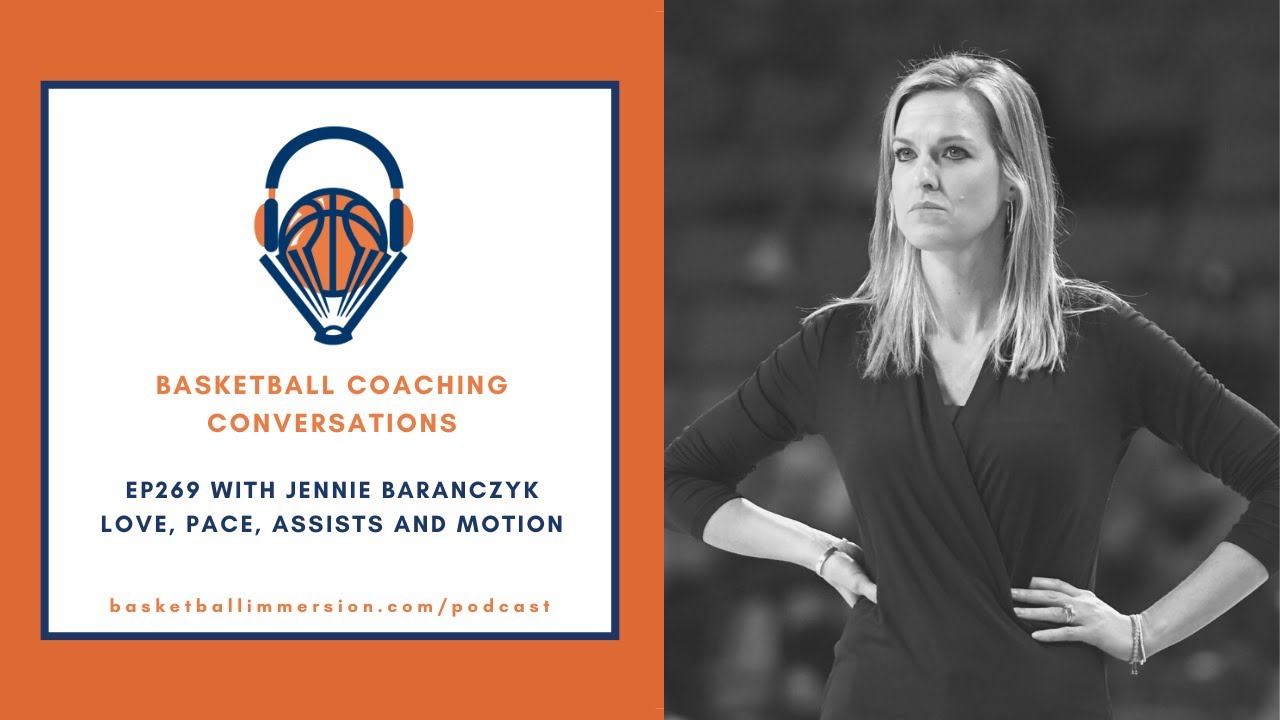 The Basketball Podcast: EP269 with Jennie Baranczyk on Assists and Motion