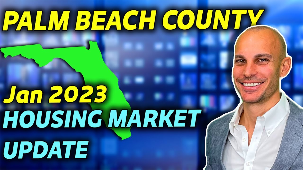 South Florida Real Estate Market 2023 Update | Palm Beach County Florida Real Estate 2023 Update