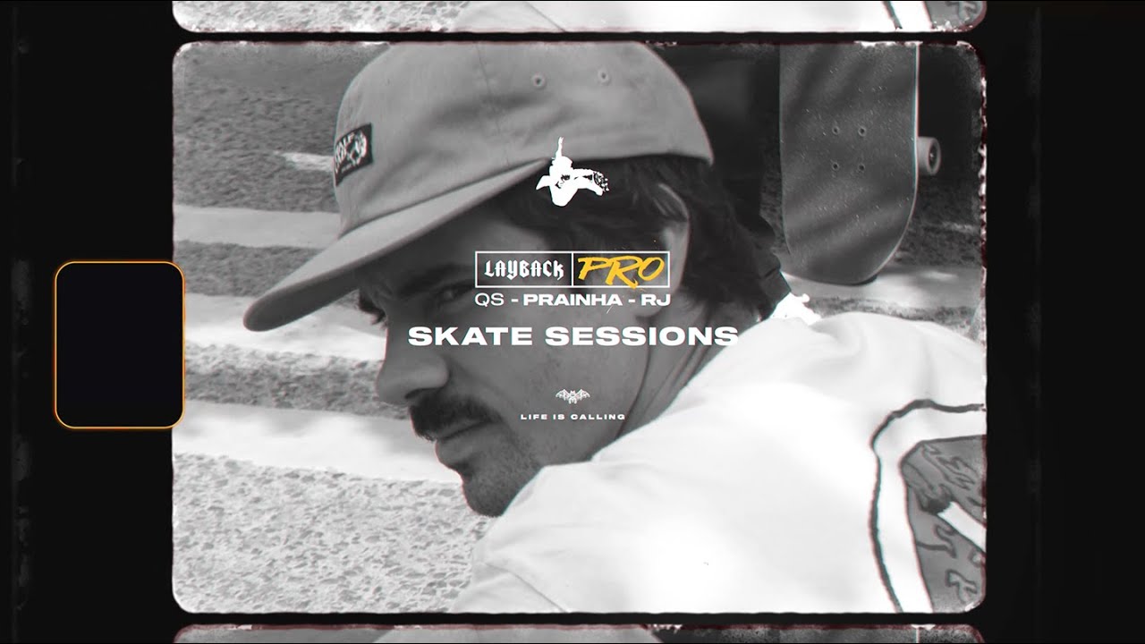 LAYBACK SKATE SESSIONS - DEMO LAYBACK PRO PRAINHA/RJ